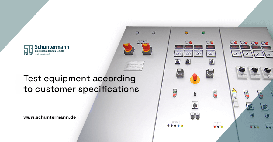 Test equipment according to customer specifications | Schuntermann.de