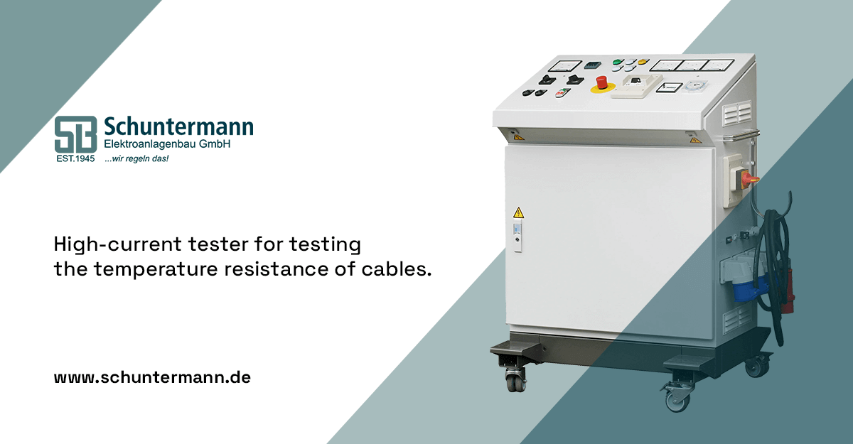 High-current tester for testing the temperature resistance of cables | Schuntermann.de